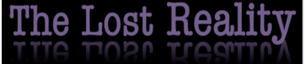 The Lost Reality