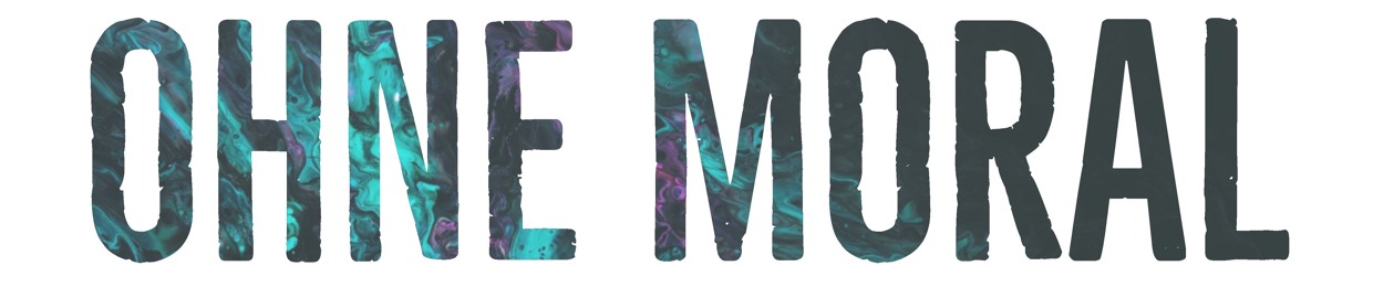 Ohne Moral