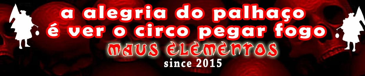 MAUS ELEMENTOS (ROCHA MIRANDA)
