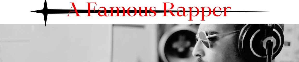 The Artist known as A Famous Rapper