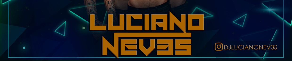 Dj Luciano Nev3s