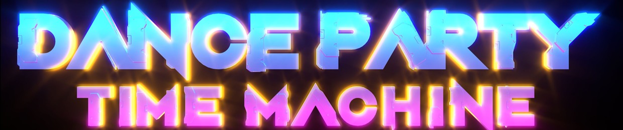 DANCE PARTY TIME MACHINE