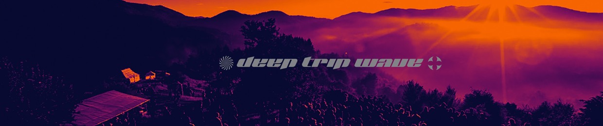 Deep Trip Wave