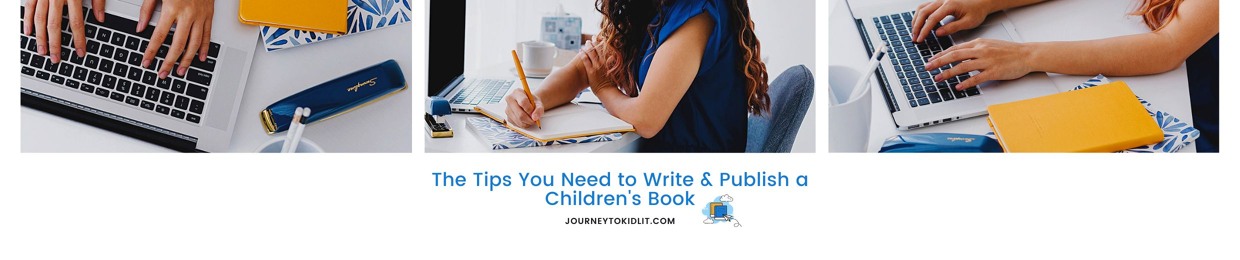 Journey to Kidlit: How to Write a Children's Book