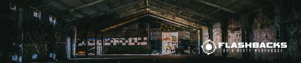 Flashbacks Of A Dirty Warehouse