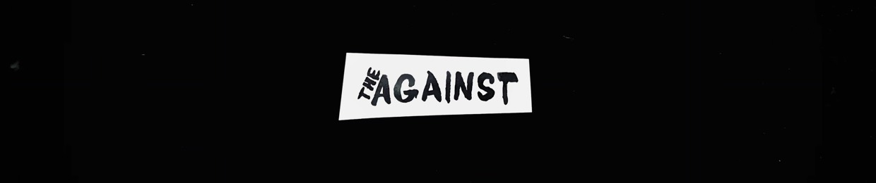 The Against