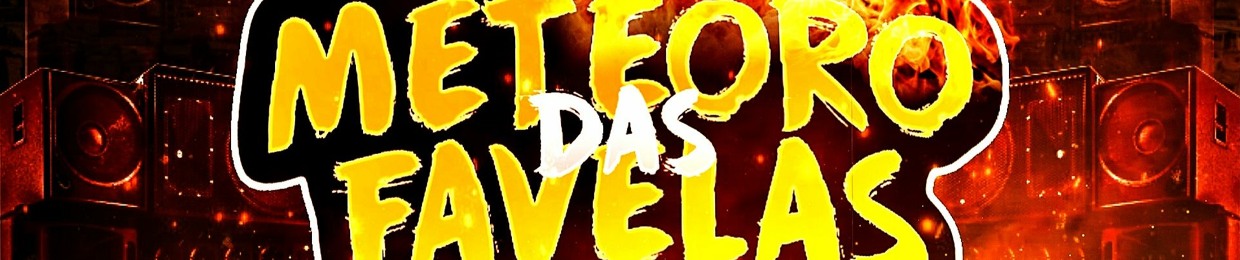 METEORO DAS FAVELAS ✪