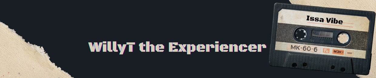 WillyT the Experiencer