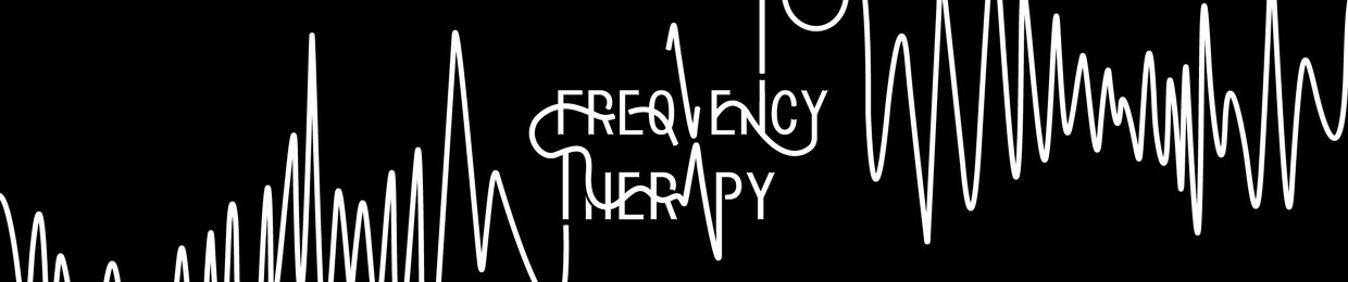 FREQUENCY THERAPY