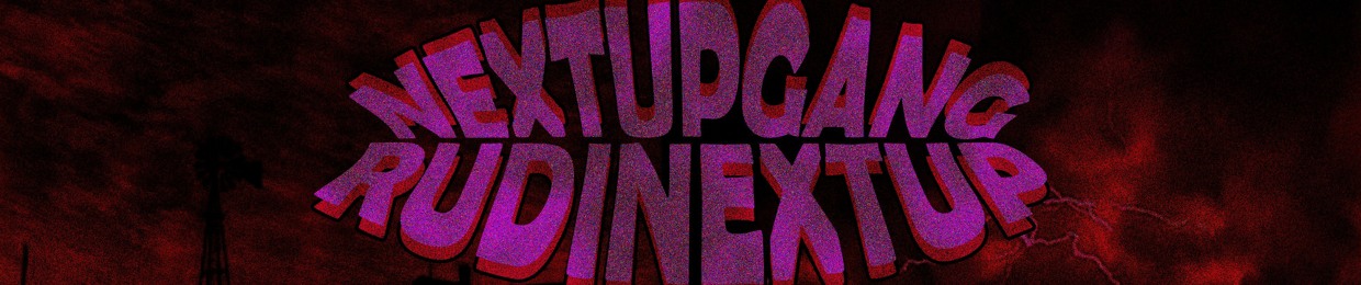 RUDINEXTUP:)