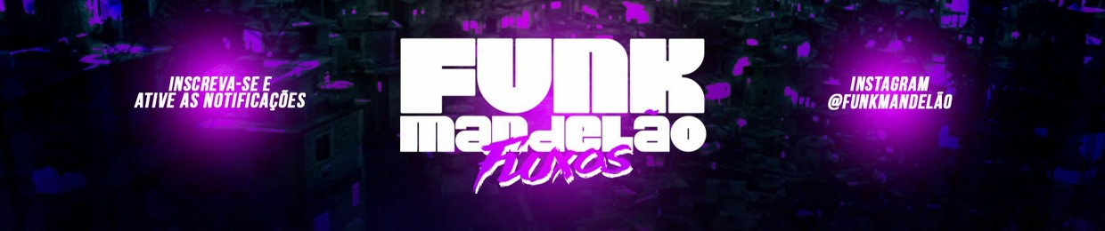 Funk Mandelão Fluxos