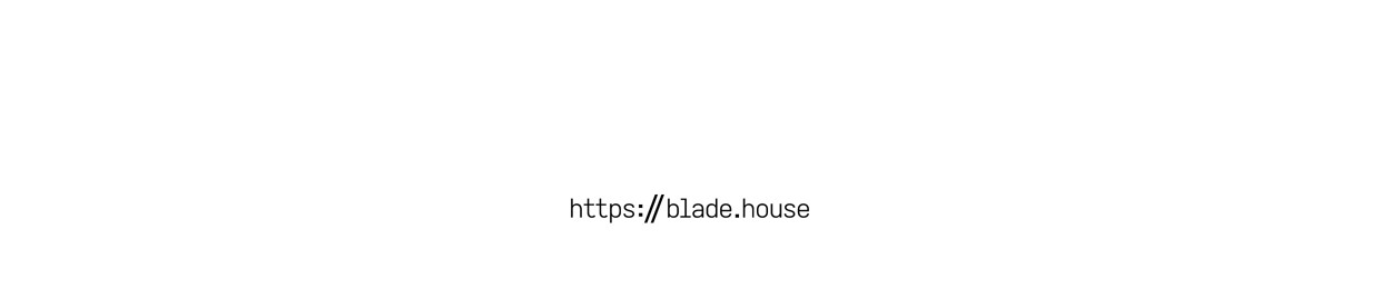 Bladehouse