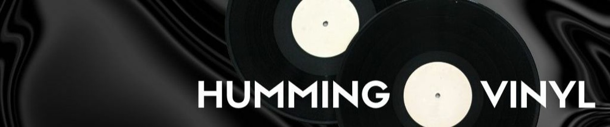 Humming Vinyl
