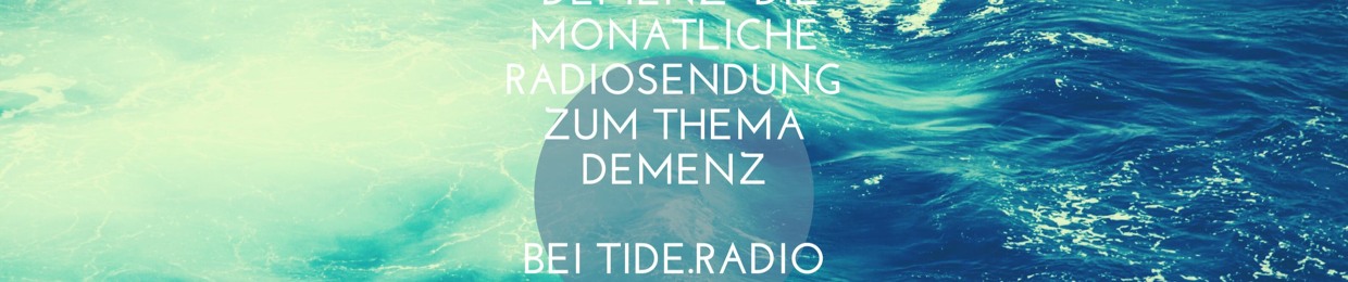 Mit Schirm, Charme und Demenz auf TIDE Radio