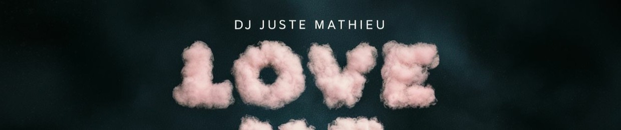 DJ JUSTE MATHIEU