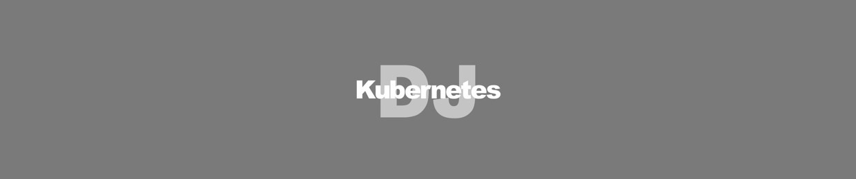 DJ Kubernetes