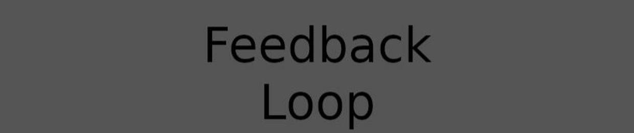 Feedback Loop Podcast
