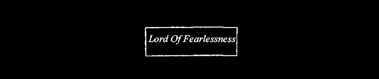 Lord Of Fearlessness