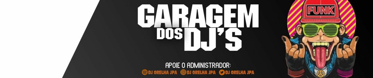 GARAGEM DOS DJ'S - DOWNLOAD LIBERADO