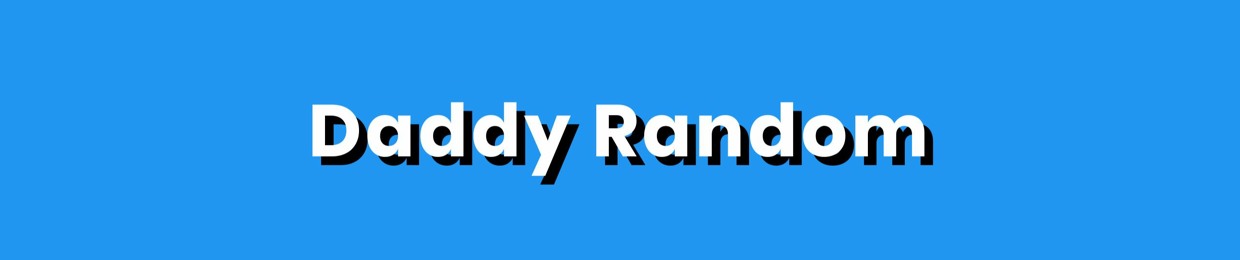 Daddy Random