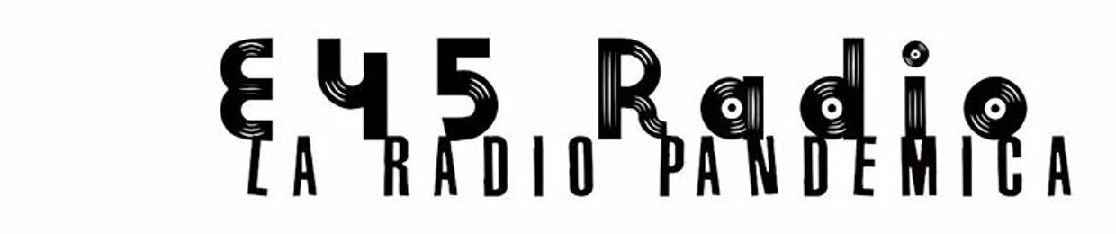 e45 radio