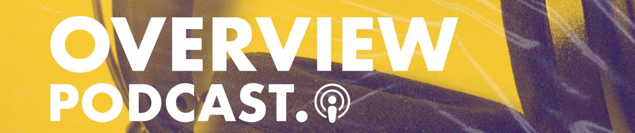 OverView Podcast