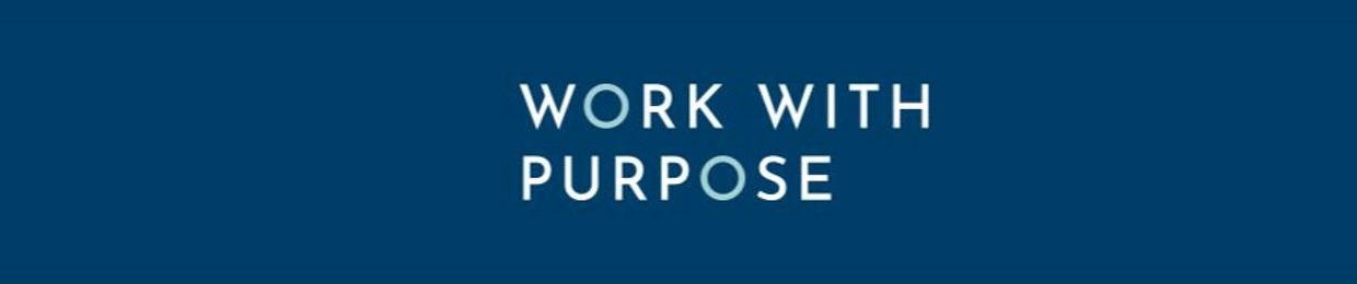 Work with Purpose