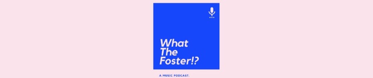 what the Foster!?