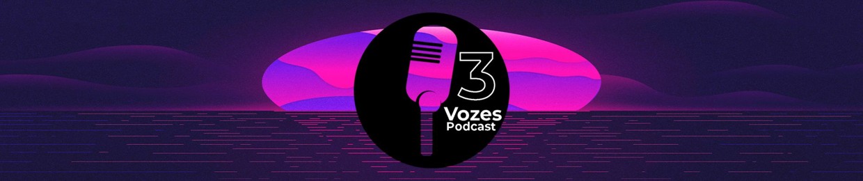 3 Vozes Podcast
