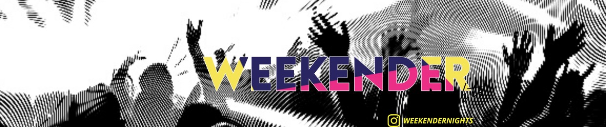 WEEKENDER