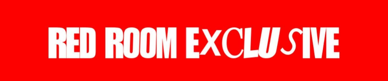 RED ROOM EXCLUSIVE