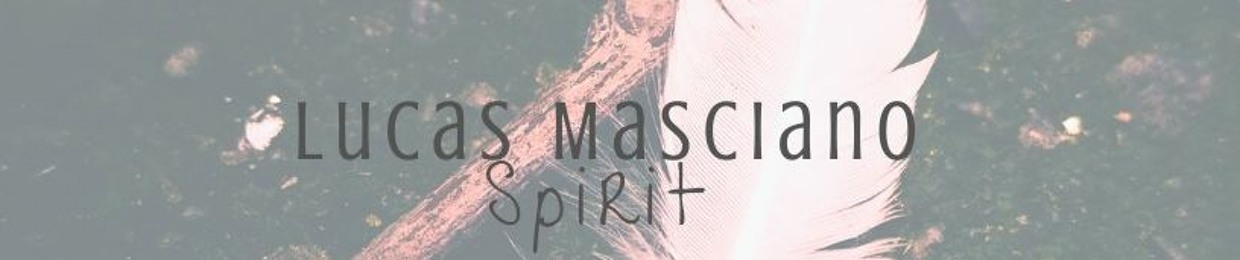 Lucas Masciano Spirit