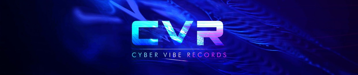 Stream Cyber Vibe Records music