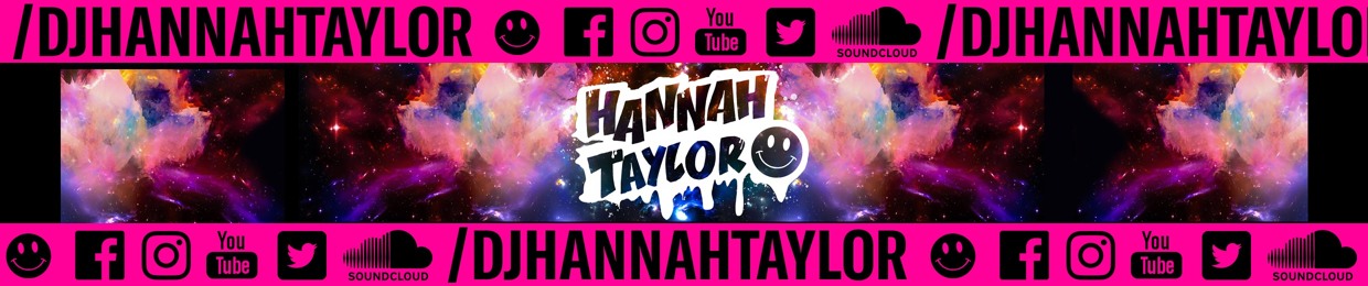 DJ Hannah Taylor (backup account)