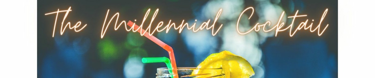 The Millennial Cocktail