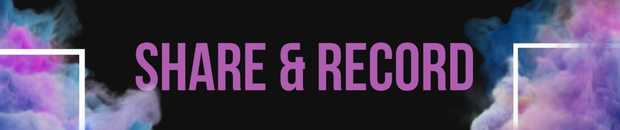 Share & Record