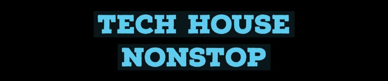 Tech House Nonstop