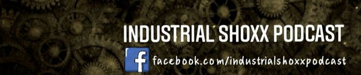 Industrial Shoxx Podcast