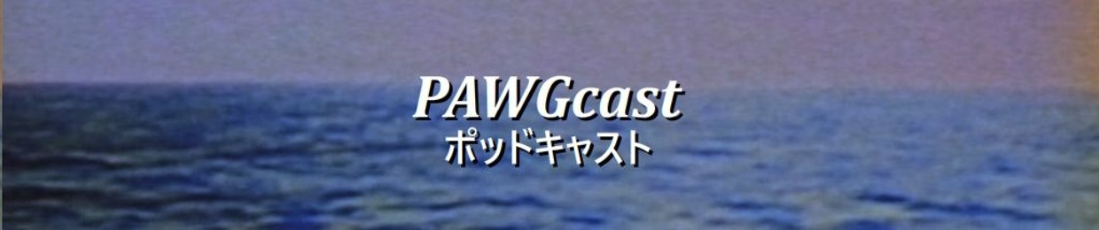 PAWGcast