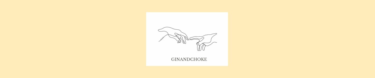 ginandchoke