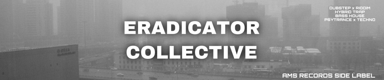 Eradicator Collective