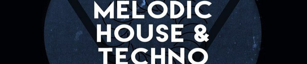 Melodic House & Techno