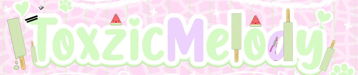 ToxzicMelody