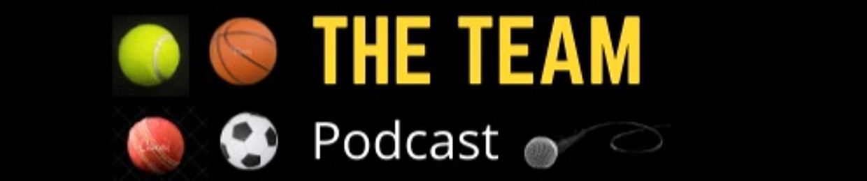 The Team Podcast