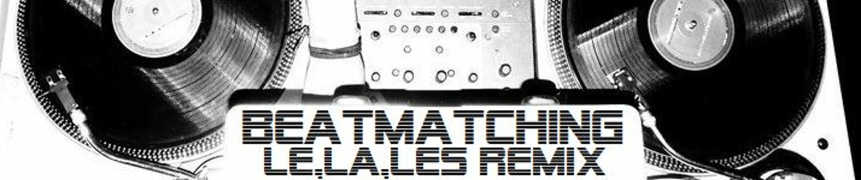 Le,La,Les Remix of BEATMATCHING