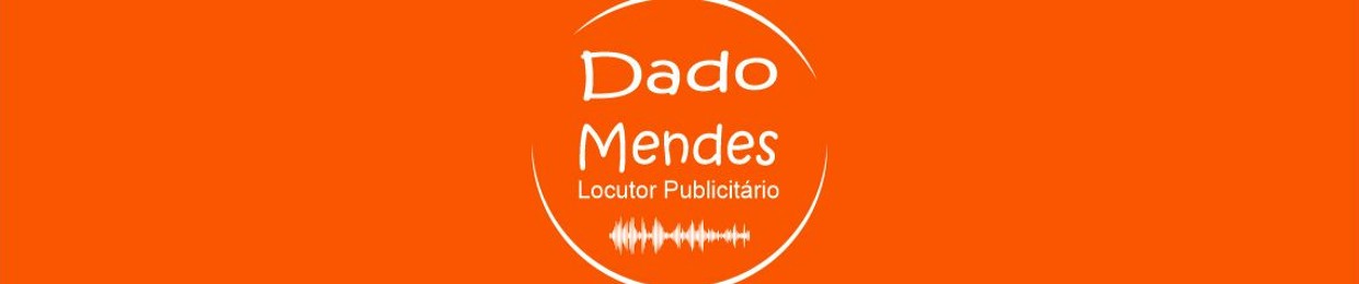 Dado Mendes Locutor