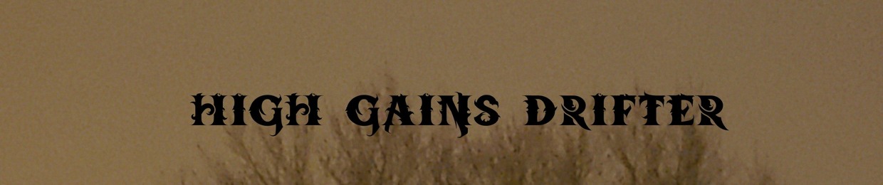 High Gains Drifter