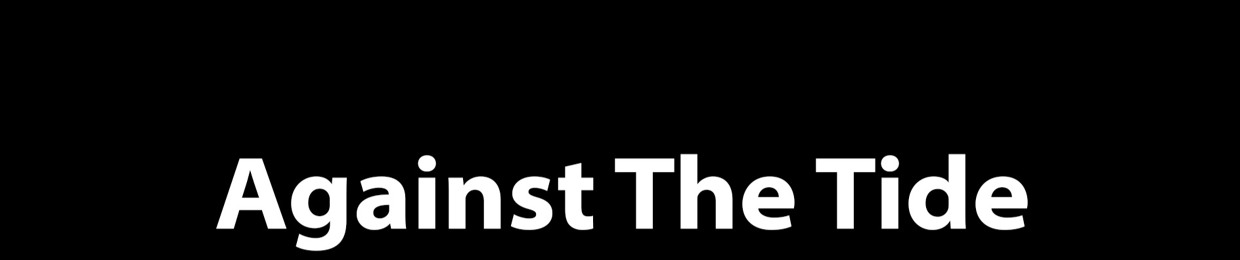 Against The Tide