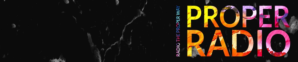 Proper Radio