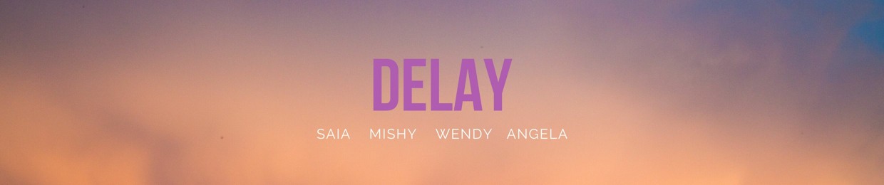 Delay